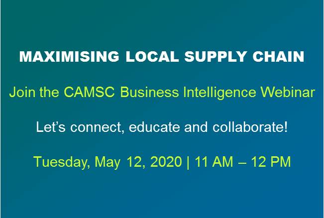 Learn How To Maximise Local Supply Chain! Register Now for CAMSC Webinar