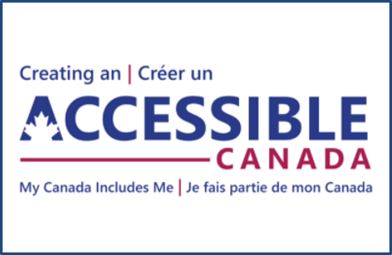 Making Canada Accessible. My Canada Includes Me | Je fais partie de mon Canada