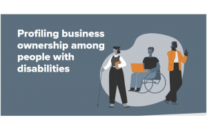 Text: profiling business ownership among people with disabilities, image of persons with different disabilities