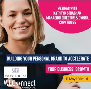Webinar: Building Your Personal Brand to Accelerate Your Business’ Growth, May 11. Virtual. WeConnect International