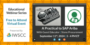 A wide webinar banner styled to look like a virtual call window over an orange triangle-pattern background. Text from left to right reads "Educational Webinar Series. Free to attend virtual event. Presented by IWSCC. A Practical Guide to SAP Ariba with guest educator Stone procurement. September 11, 3 to 4 pm eastern time."